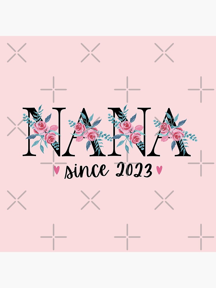 First Time Nana Since 2023 Poster For Sale By Humnoo Redbubble