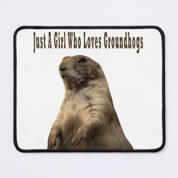 Item preview, Just A Girl Who Loves Groundhogs designed and sold by Soudesign99.