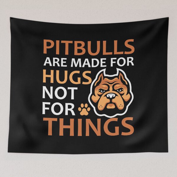 Item preview, Pitbulls Are made for hugs not things designed and sold by GoldenMovie.