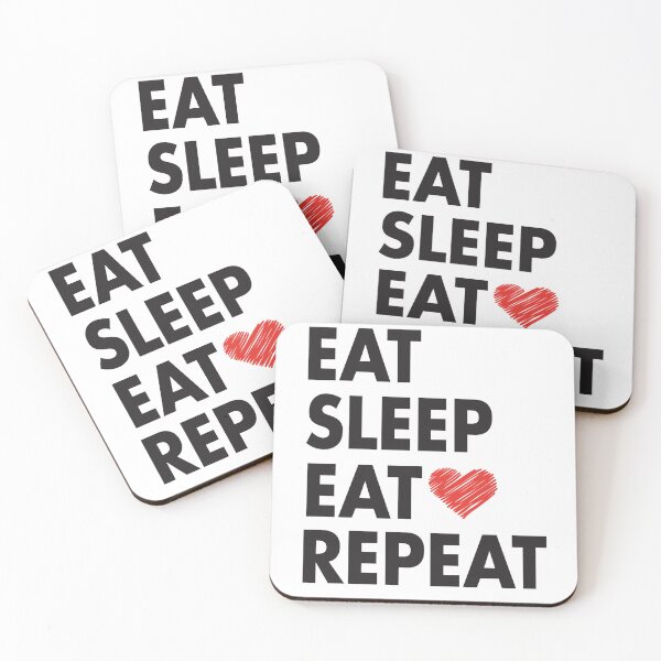 Item preview, EAT SLEEP EAT REPEAT Red Heart forEat and Eating Lovers designed and sold by Mannoucha ⭐⭐⭐⭐⭐ ( 1,978 reviews ).