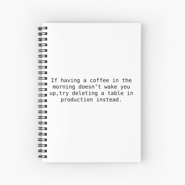 Accidentally Dropping Tables circa 2000s Spiral Notebook