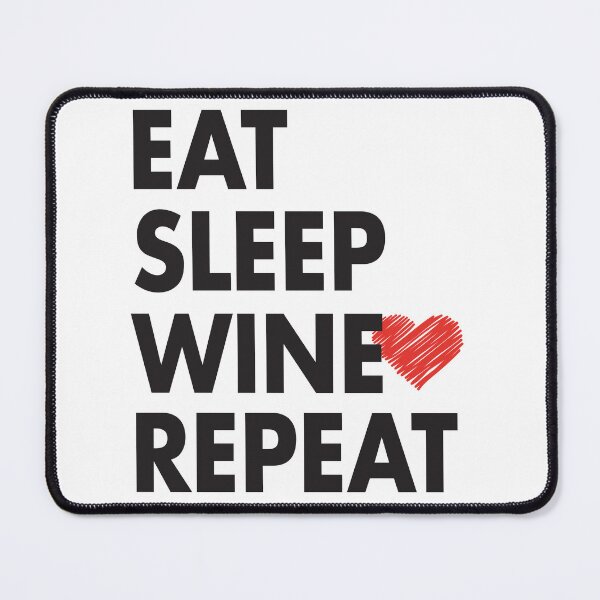 Item preview, EAT SLEEP WINE REPEAT Red Heart for WINE Lovers designed and sold by Mannoucha ⭐⭐⭐⭐⭐ ( 1,978 reviews ).