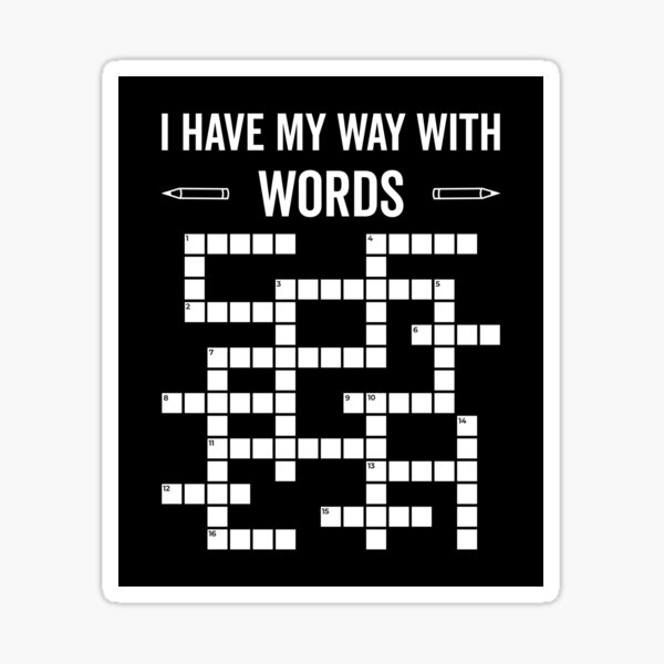 i-have-my-way-with-words-crossword-puzzle-sticker-for-sale-by