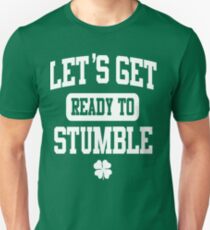 Funny St. Patrick's Day Womens American Apparel Shirt - Let's Get Ready To Stumble Unisex T-Shirt