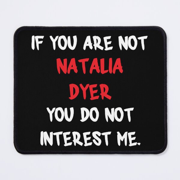 Item preview, Natalia Dyer - If you are not designed and sold by 2Girls1Shirt.