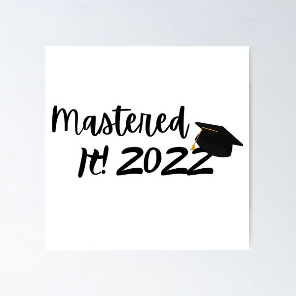 Item preview, Mastered it 2022, Graduation, master degree, education,celebration designed and sold by redsh2564.