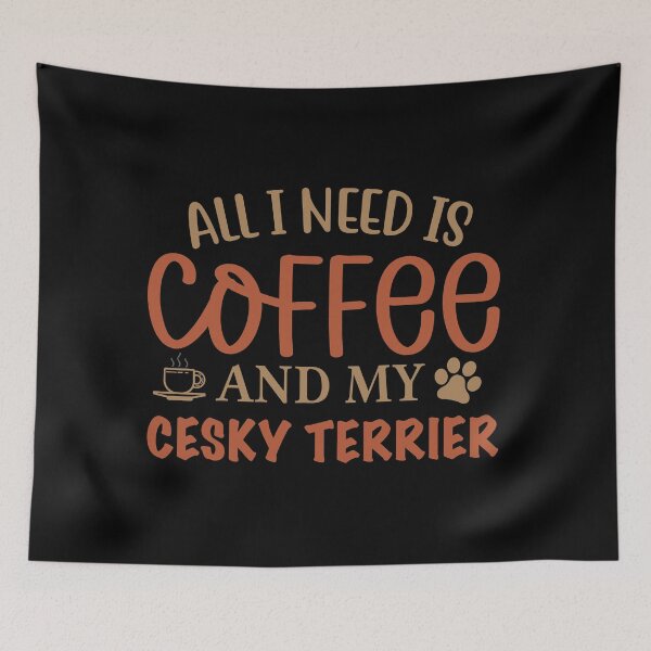 Item preview, All I Need is Coffee and My Cesky Terrier designed and sold by CJC Designs.