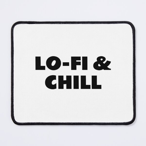 Item preview, Lo-Fi and Chill - LOFI relaxing music lovers designed and sold by Inspirationmotivation.