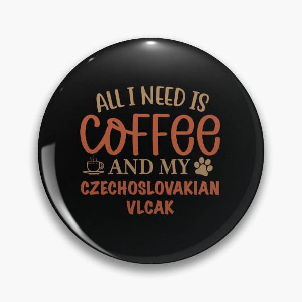 Item preview, All I Need is Coffee and My Czechoslovakian Vlcak - Dog designed and sold by CJC Designs.