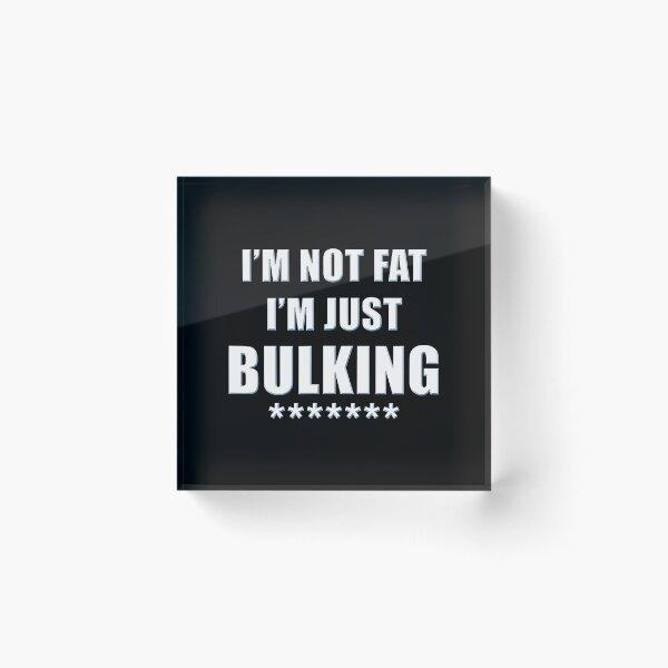 Item preview, I'm Not Fat I'm Just Bulking Funny Weightlifting designed and sold by GeorgiHeyward.