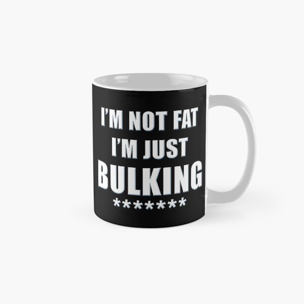 Item preview, I'm Not Fat I'm Just Bulking Funny Weightlifting designed and sold by GeorgiHeyward.
