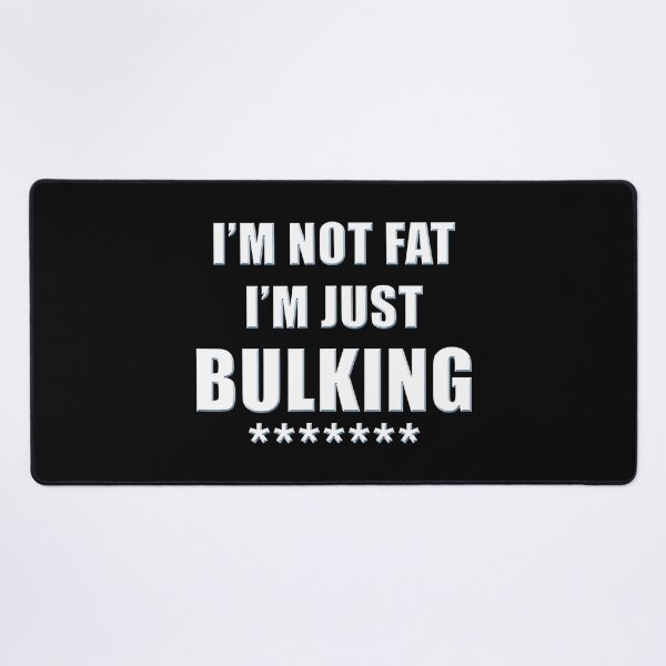 Item preview, I'm Not Fat I'm Just Bulking Funny Weightlifting designed and sold by GeorgiHeyward.