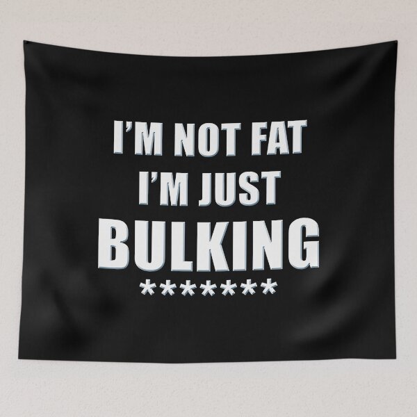 Item preview, I'm Not Fat I'm Just Bulking Funny Weightlifting designed and sold by GeorgiHeyward.