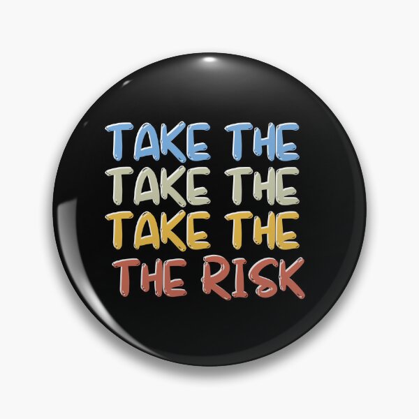 Item preview, Take The Risk designed and sold by Matjermoon.