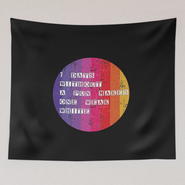 Item preview, Seven Days without a pun makes one weak white designed and sold by HeroProd.