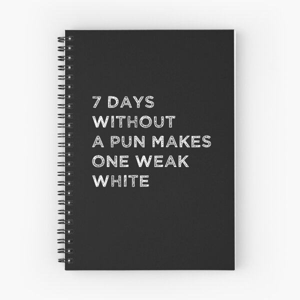 Item preview, Seven Days without a pun makes one weak white designed and sold by HeroProd.