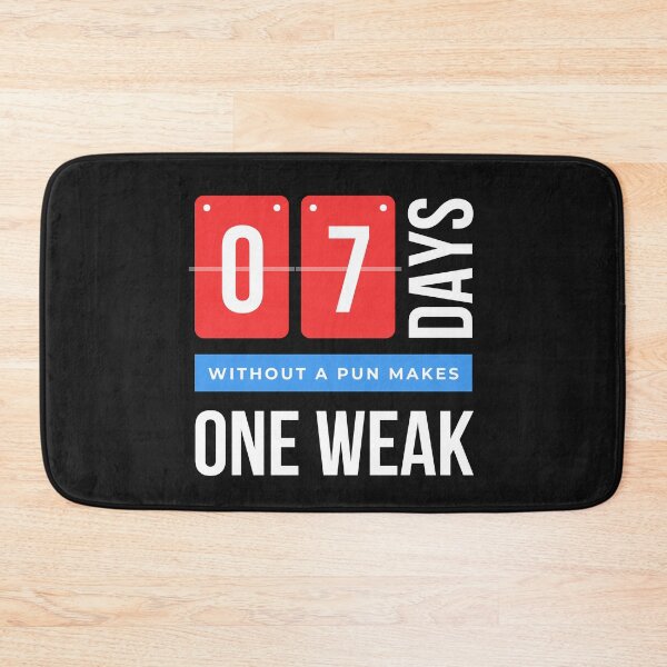 Item preview, Seven Days without a pun makes one weak white designed and sold by HeroProd.