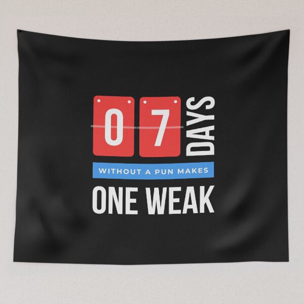 Item preview, Seven Days without a pun makes one weak white designed and sold by HeroProd.