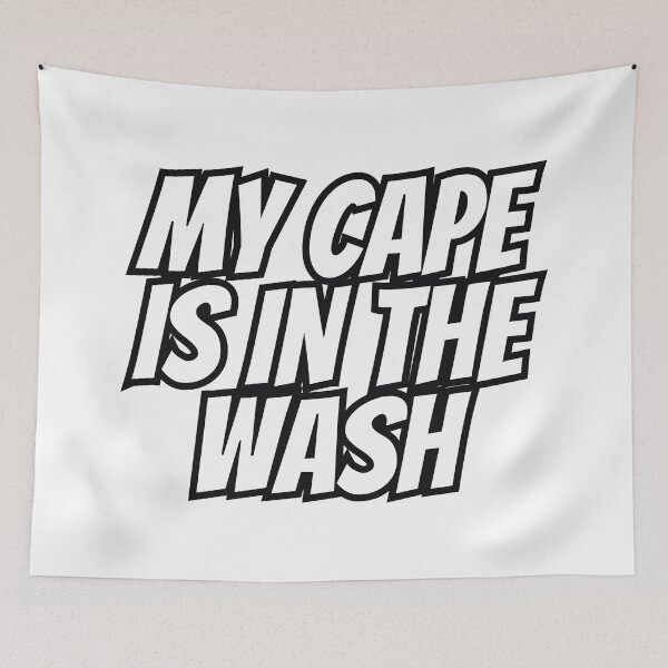 Item preview, My cape is in the wash. Funny dad quote. designed and sold by SweetLog.