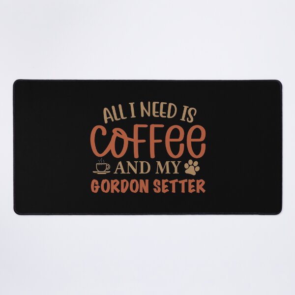 Item preview, All I Need is Coffee and My Gordon Setter - Dog designed and sold by CJC Designs.