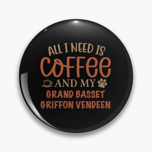 Item preview, All I Need is Coffee and My Grand Basset Griffon Vendeen - Dog designed and sold by CJC Designs.