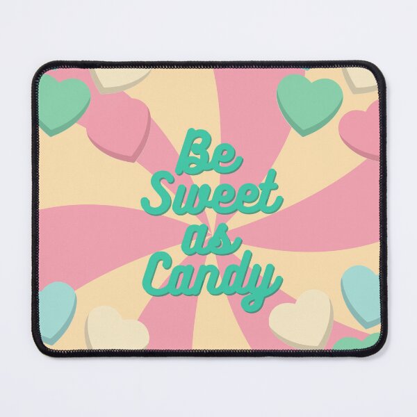 Item preview, BE SWEET AS CANDY designed and sold by jasneetchopra27.