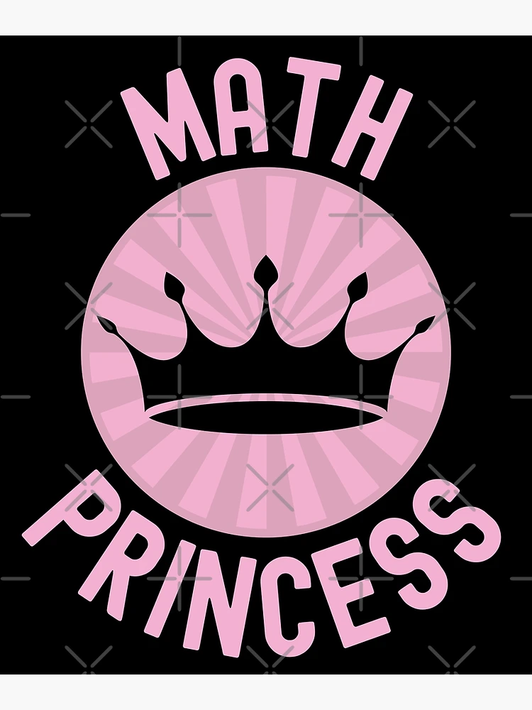 Thumbnail 3 of 3, Poster, Math Princess - Math Lover, Math Teacher, Math Professor, Math Nerd, Mathematics, Statistics, Laboratories designed and sold by jadedscientist.
