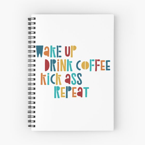 Artikelvorschau, Aufwachen, Kaffee trinken, Arsch treten, Wiederholen entworfen und verkauft von kkbedard.