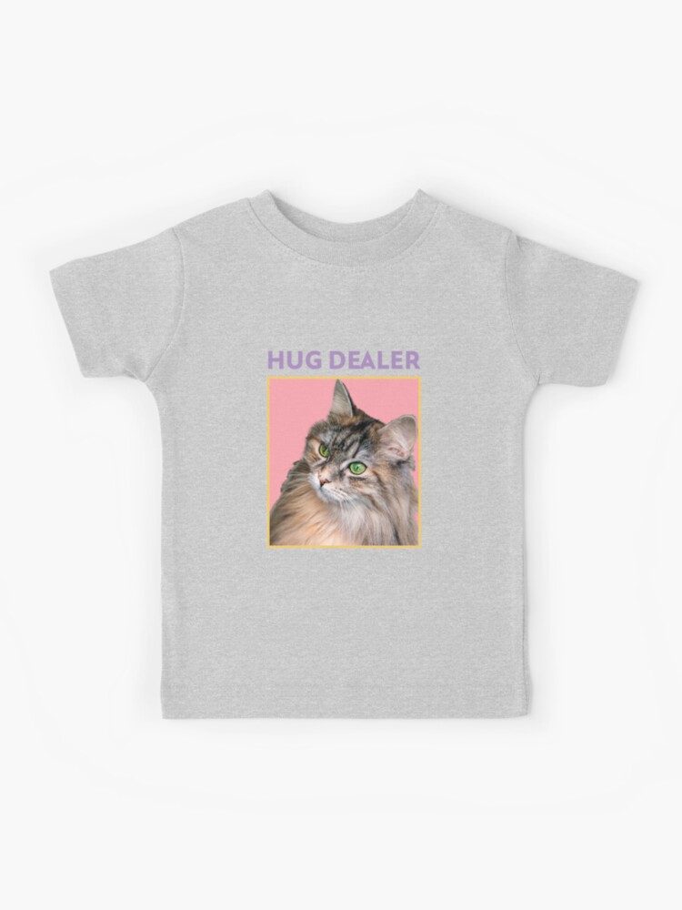 CAT KITTY FELINE KITTEN HUG DEALER CUTE FUNNY T-SHIRT