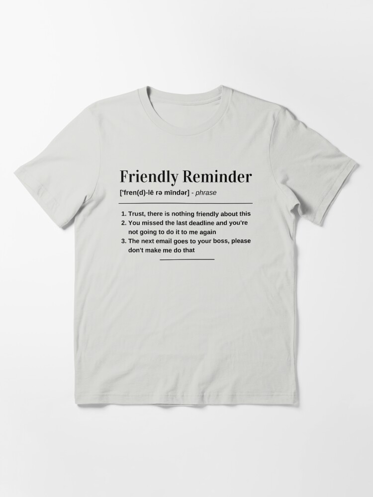 Friendly Reminder Definition - Funny Work Quote - Friendly Reminder  Sticker for Sale by laoukil