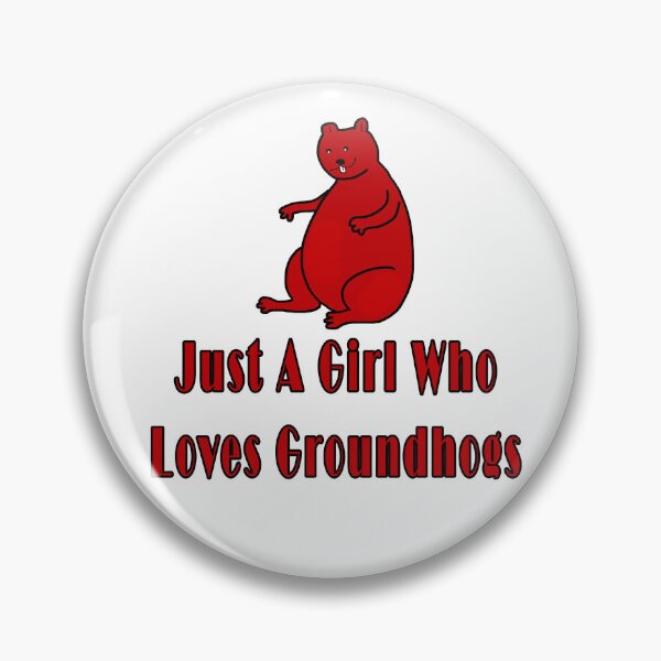 Item preview, Just A Girl Who Loves Groundhogs designed and sold by Soudesign99.