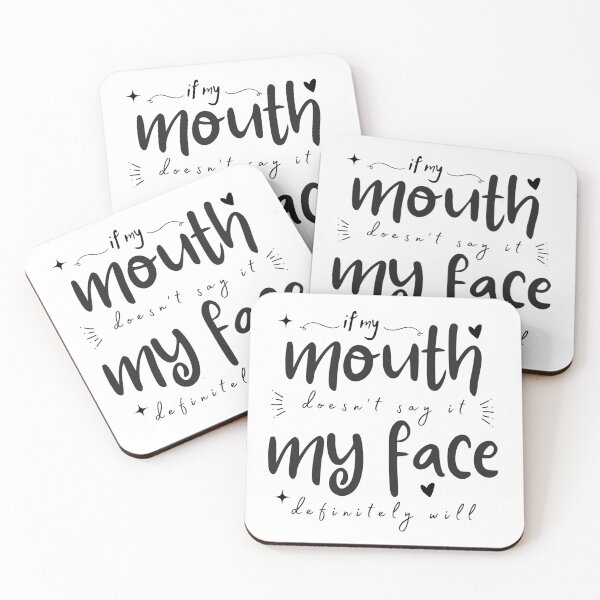 Item preview, If My Mouth Doesn't Say It My Face Definitely Will, Sarcastic  designed and sold by redsh2564.