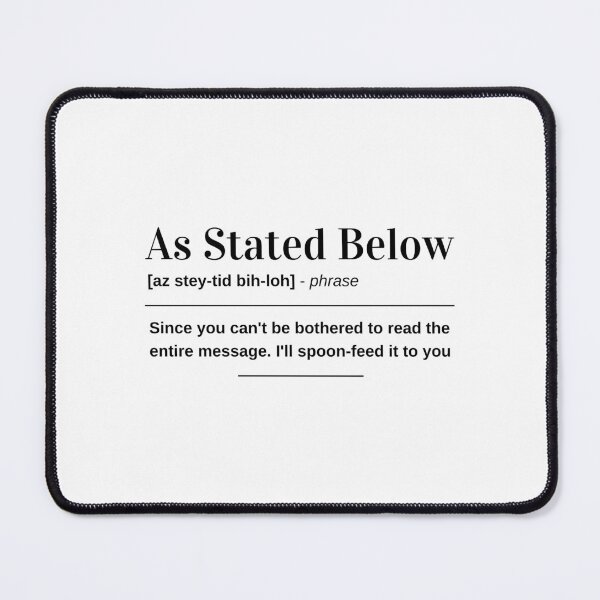 Item preview, As Stated Below Funny Definition - Office Speak Definition, As Stated Below designed and sold by 101GIFTS.