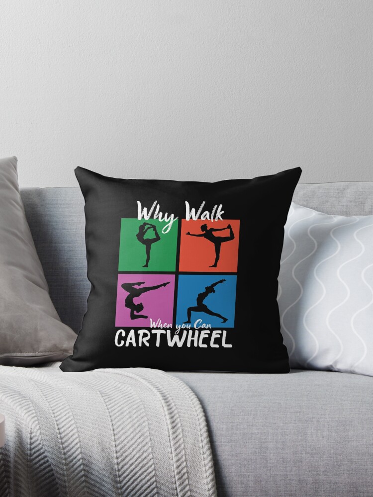Gymnastics Why Walk When You Can Cartwheel, Workout and Gym Lovers