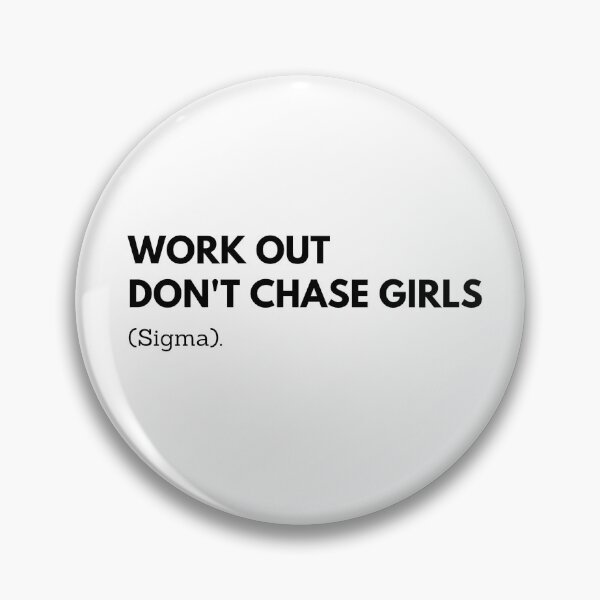 Item preview, WORK OUT DON'T CHASE GIRLS designed and sold by millx001.