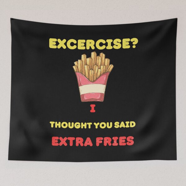 Item preview, Excercise I Thought You Said Extra Fries Funny Foodie Gift designed and sold by dylan150488.