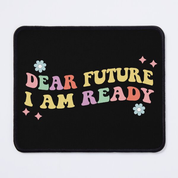 Item preview, Dear Future I Am Ready, New Years Eve Party, Motivational Quotes designed and sold by Hottshirtdesign.