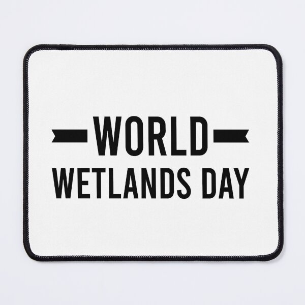Item preview, World Wetlands Day designed and sold by The Happiness Market .