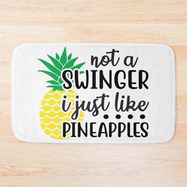 Item preview, not a swinger i just like pineapples designed and sold by KugiArt ⭐⭐⭐⭐⭐.
