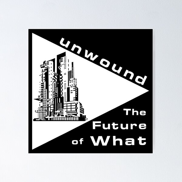 Item preview, Unwound The Future Of What designed and sold by toratoria.
