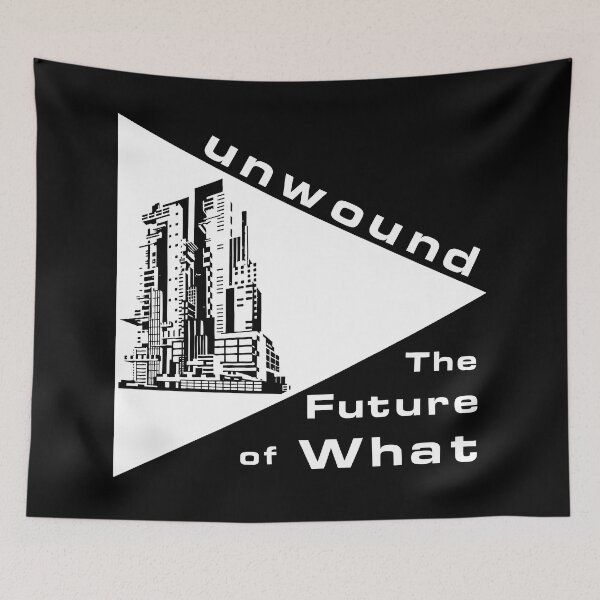 Item preview, Unwound The Future Of What designed and sold by toratoria.