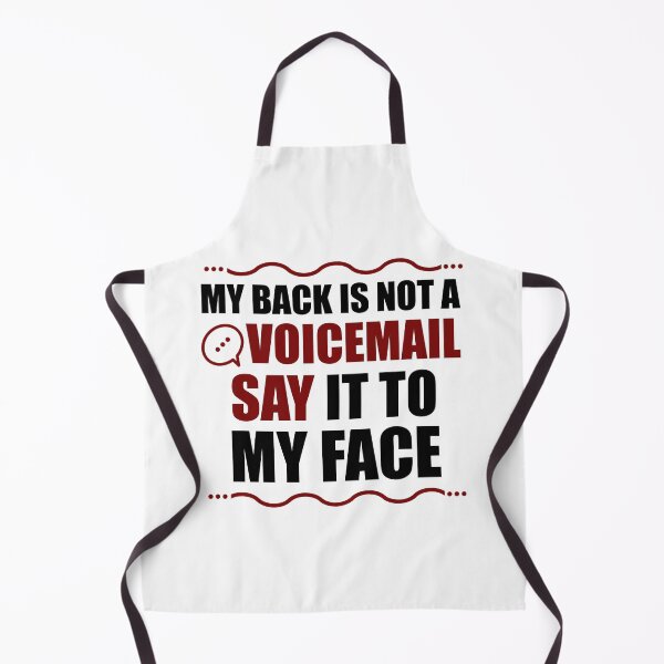Item preview, My Back Is Not A Voicemail Say It To My Face sarcasm designed and sold by Rami Khalifah.