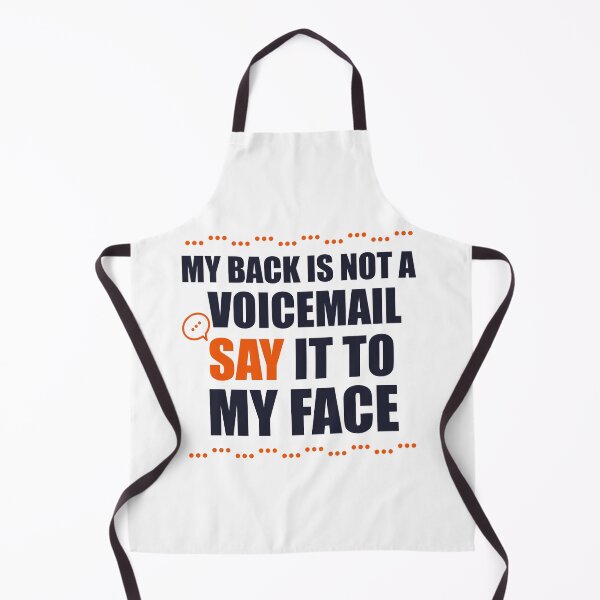 Item preview, My Back Is Not A Voicemail Say It To My Face sarcasm designed and sold by Rami Khalifah.