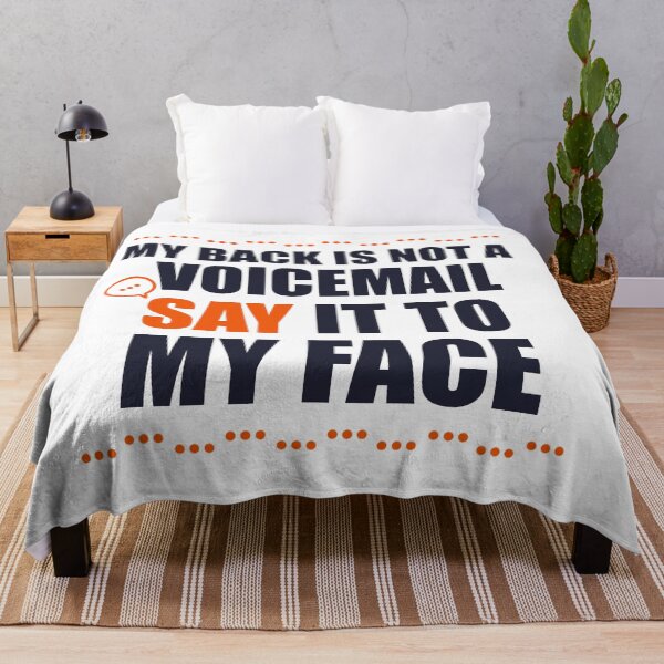 Item preview, My Back Is Not A Voicemail Say It To My Face sarcasm  designed and sold by Rami Khalifah.