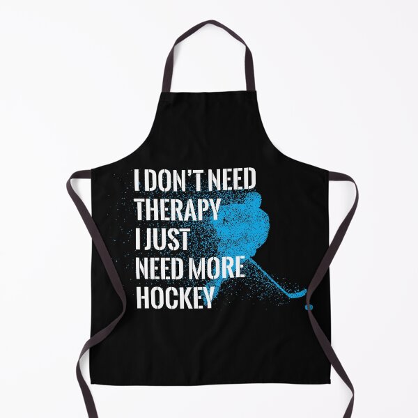 Item preview, I DON'T NEED THERAPY I JUST NEED MORE HOCKEY (White Lettering) designed and sold by RichardsSignCo.