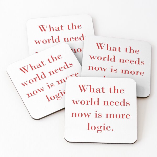 Item preview, What The World Needs Now Is More Logic designed and sold by CrankyOldDude.