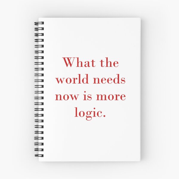 Item preview, What The World Needs Now Is More Logic designed and sold by CrankyOldDude.