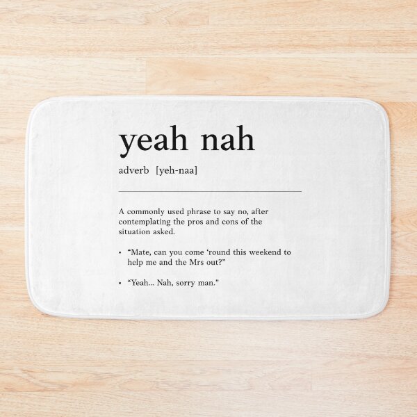 Item preview, Yeah nah | Black text on White |  Funny Australian slang, phrase and humor definition designed and sold by Magic Mango.