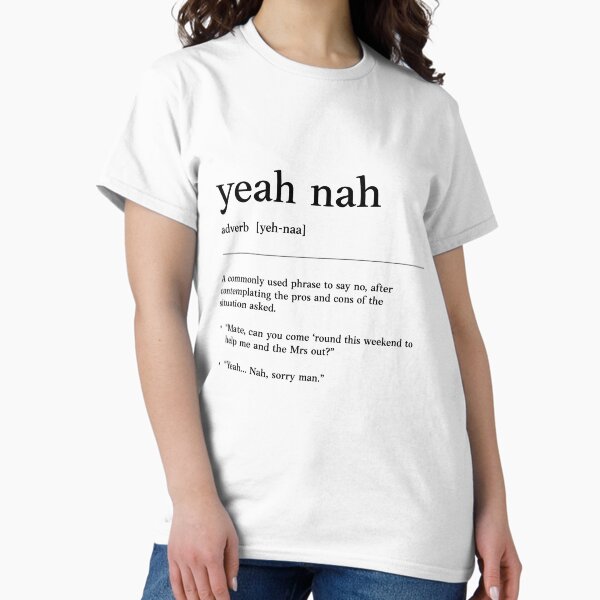 Item preview, Yeah nah | Black text on White |  Funny Australian slang, phrase and humor definition designed and sold by Magic Mango.