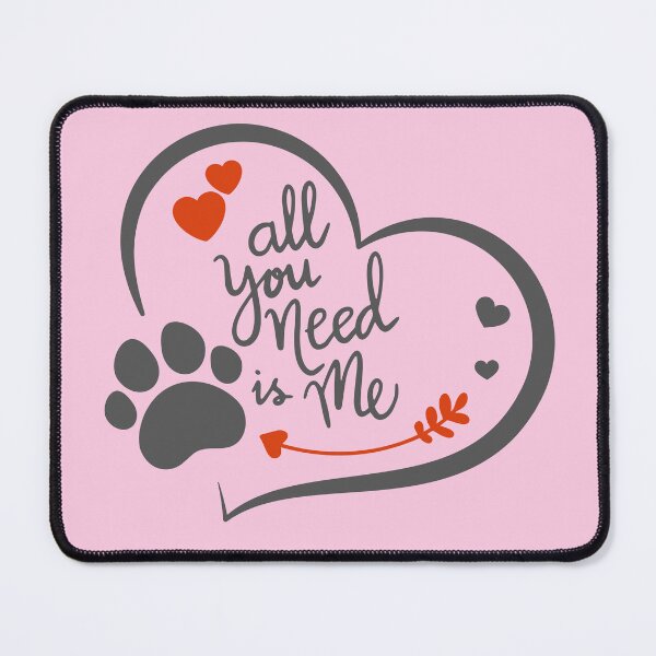 Item preview, All you need is Me...Valentine Love Hearts and pet paws designed and sold by ditzy-designs.